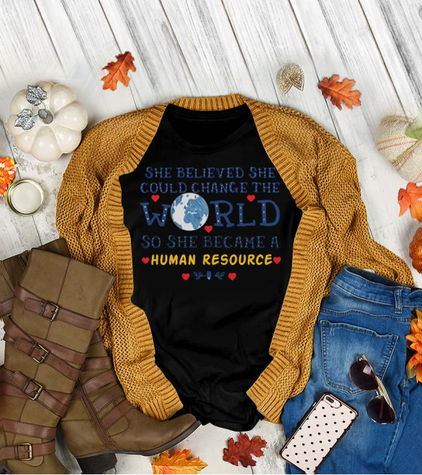 She Believed She Could Change The World Globe Icon Human Resource Empowerment Heart Accents T-Shirt