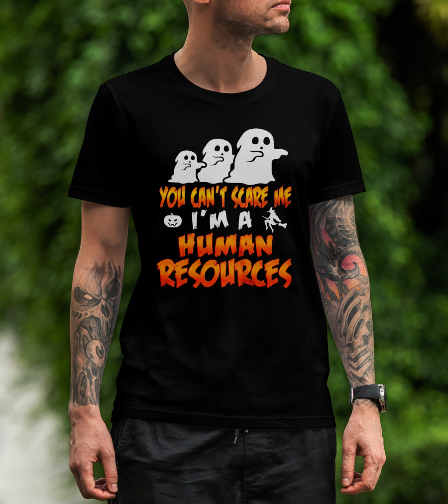 You Can't Scare Me I'm A Human Resources Halloween Ghosts T-Shirt