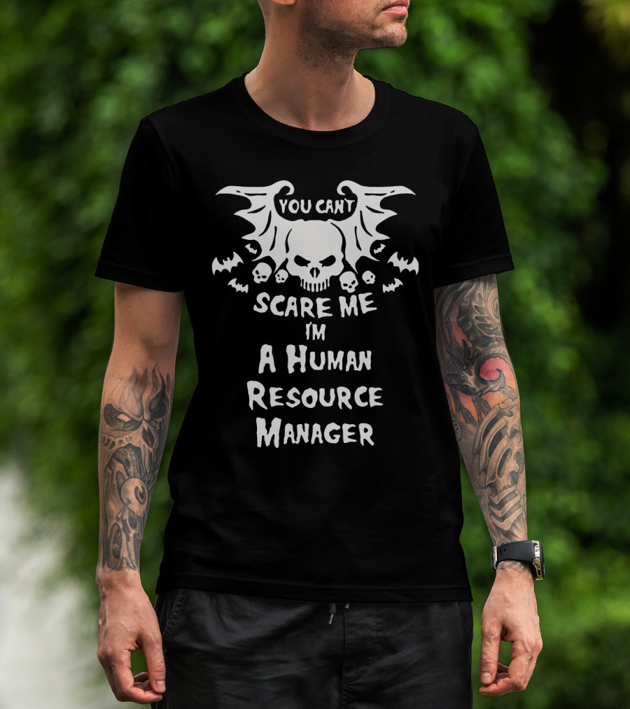 You Can't Scare Me I'm A Human Resource Manager Halloween Skulls And Bats T-Shirt