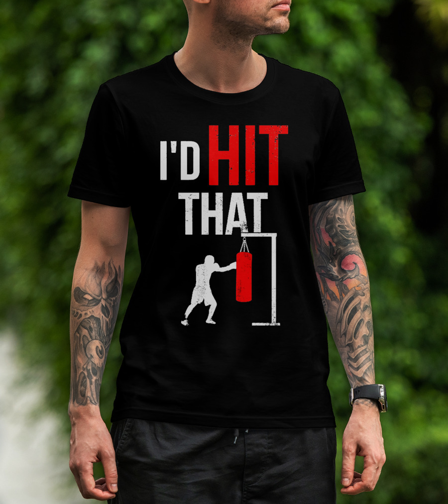 I'd Hit That Boxing Punching Bag Silhouette T-Shirt
