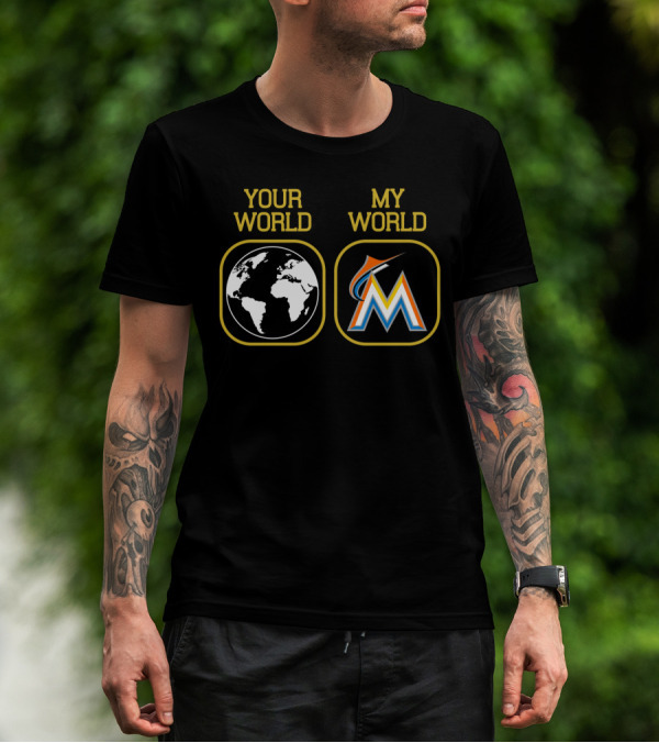 Your World My World Miami Marlins M Logo Earth T-Shirt