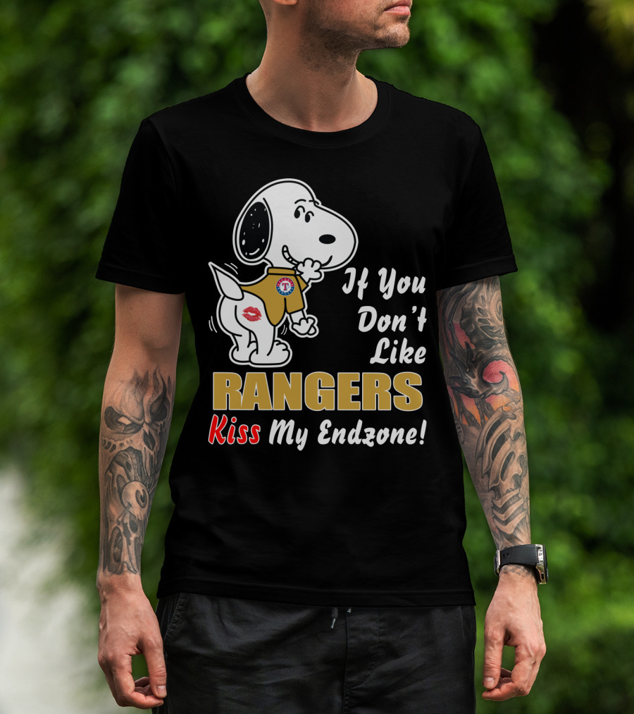 If You Don't Like Rangers Kiss My Endzone Snoopy Texas Rangers T-Shirt