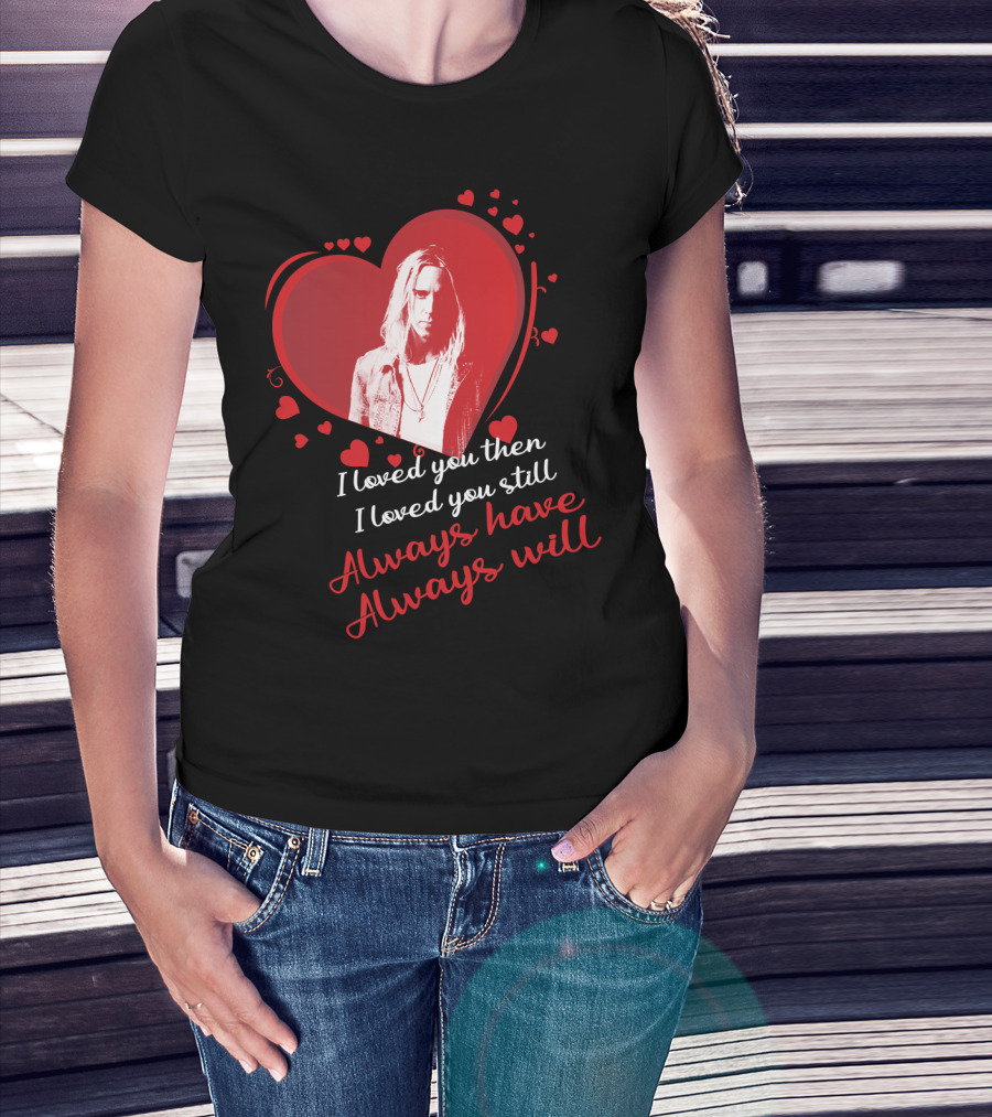 Underoath I Loved You Then I Loved You Still Always Have Always Will T-Shirt