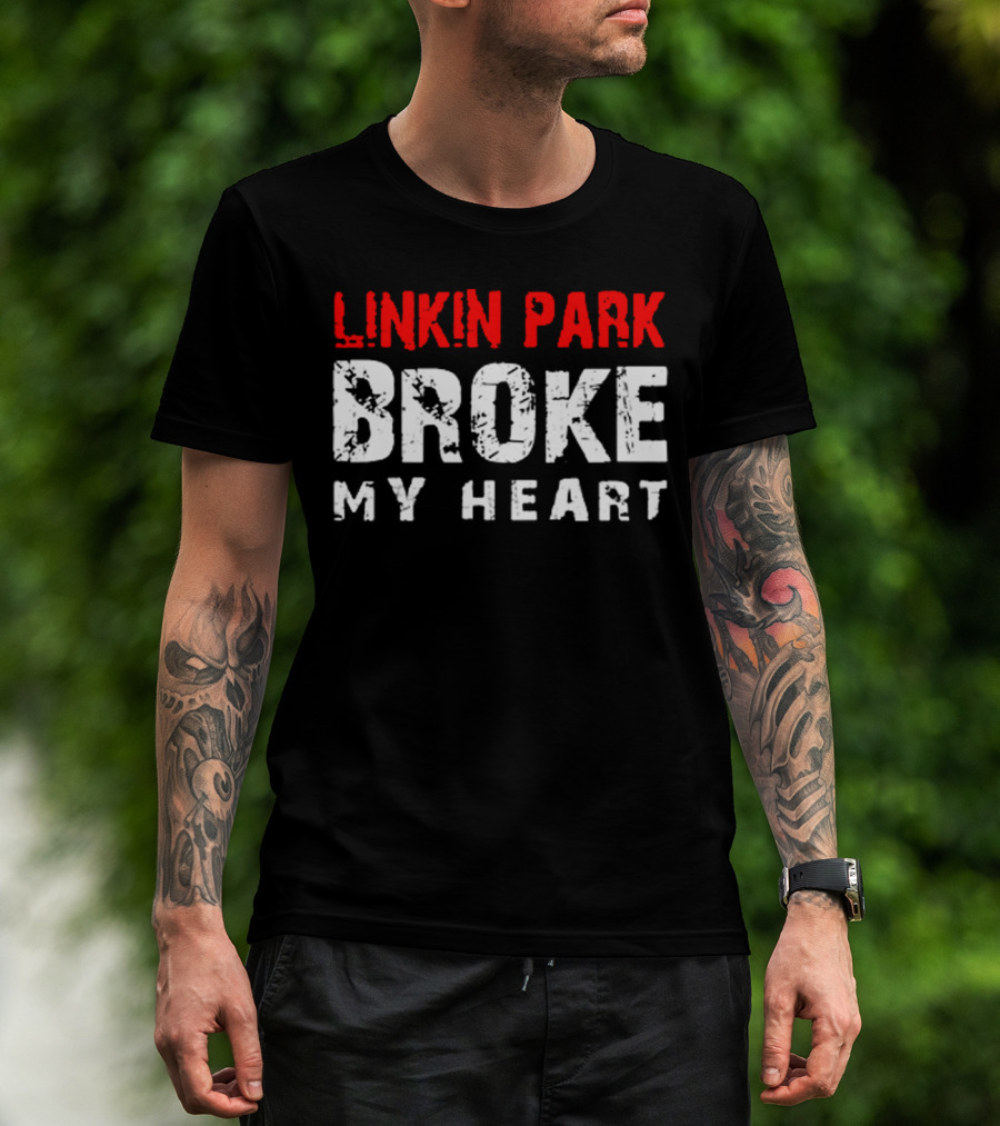 Linkin Park Broke My Heart T-Shirt