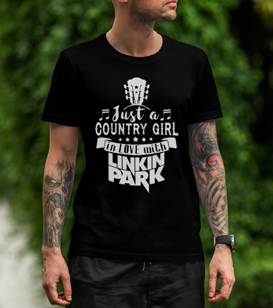 Just A Country Girl In Love With Linkin Park T-Shirt
