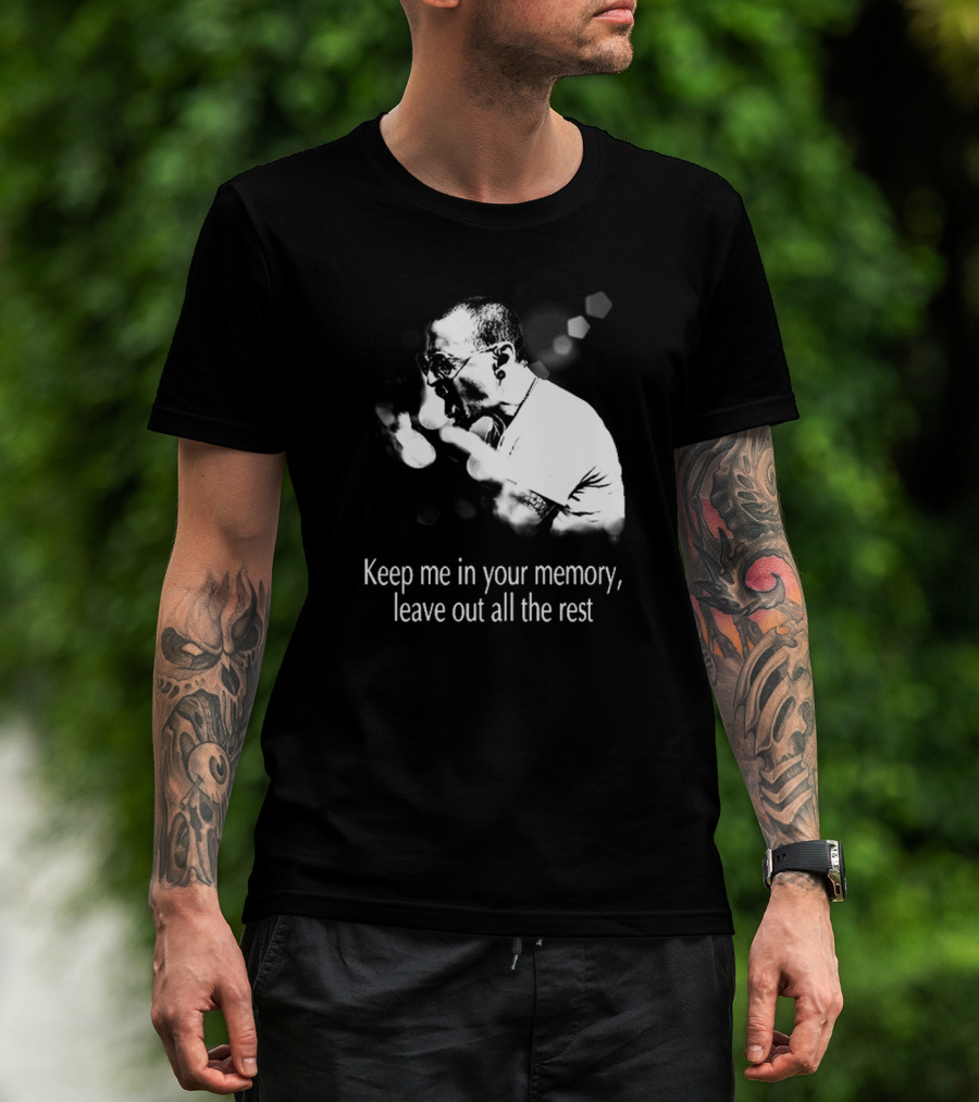 Keep Me In Your Memory Leave Out All The Rest Rock Band Linkin Park T-Shirt