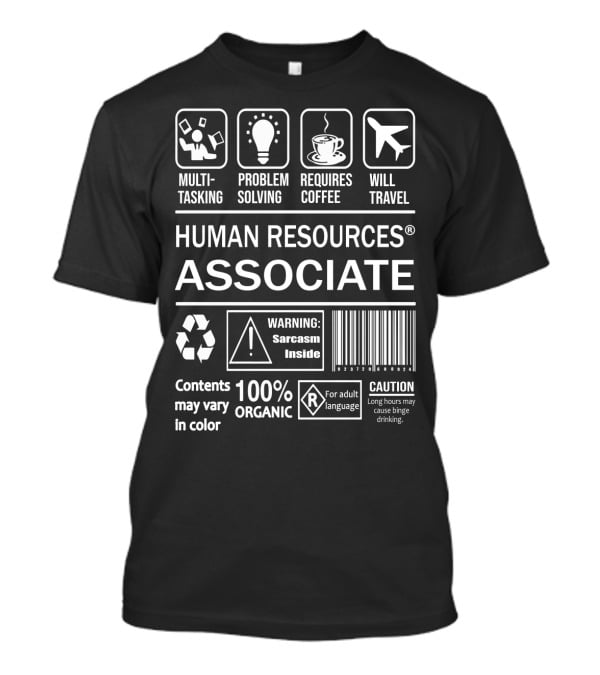 Multitasking Problem Solving Requires Coffee Will Travel Human Resources Associate 100 Percent Organic Warning Sarcasm Caution T-Shirt