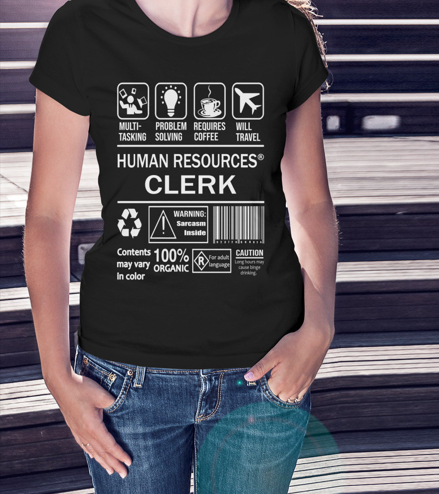 Multitasking Problem Solving Coffee Travel Human Resources Clerk 100% Organic Sarcasm Inside T-Shirt