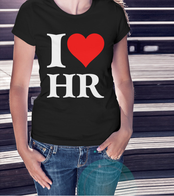 I Heart HR Human Resource Passion Enthusiast T-Shirt