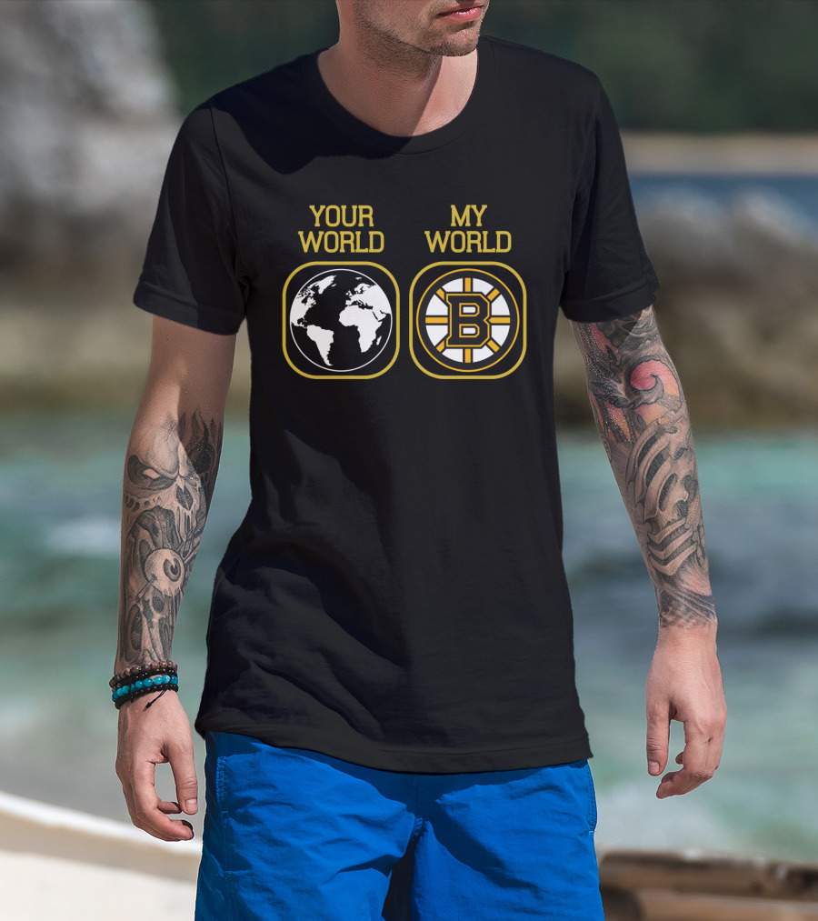Boston Bruins Your World My World T-Shirt