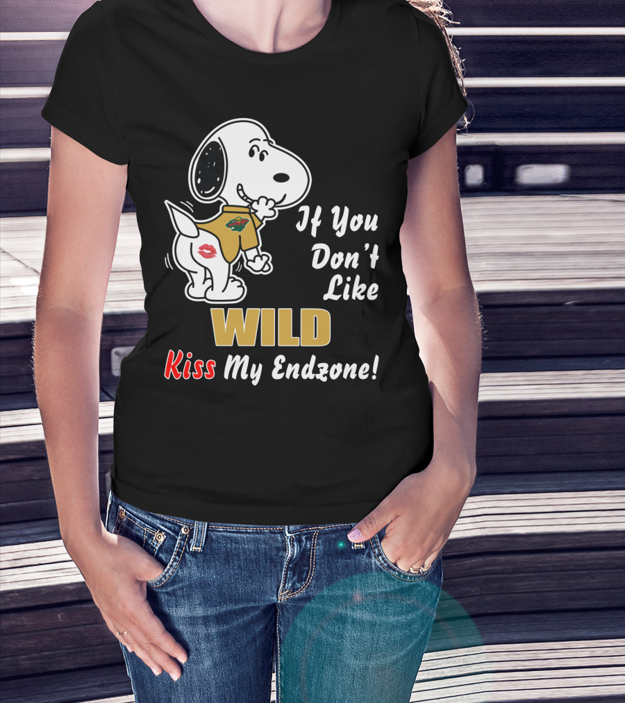 If You Don't Like Wild Kiss My Endzone Minnesota Wild T-Shirt