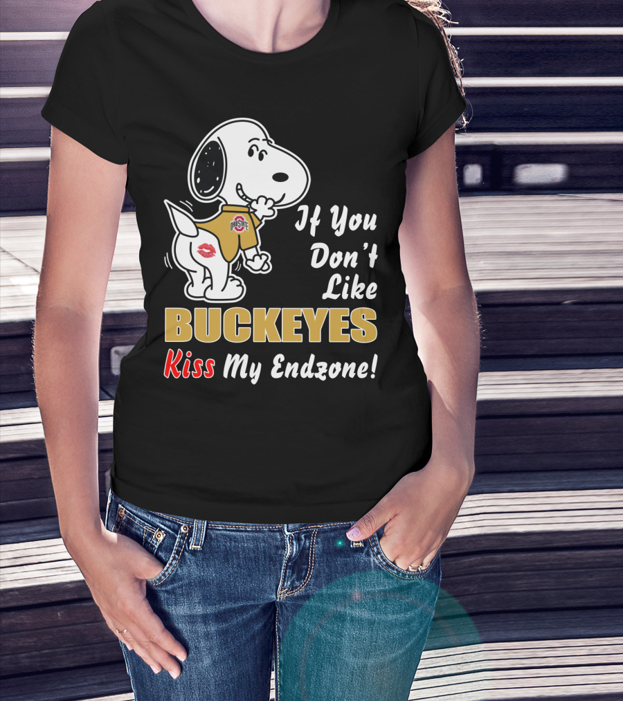 If You Don't Like BUCKEYES Kiss My Endzone Ohio State Football T-Shirt