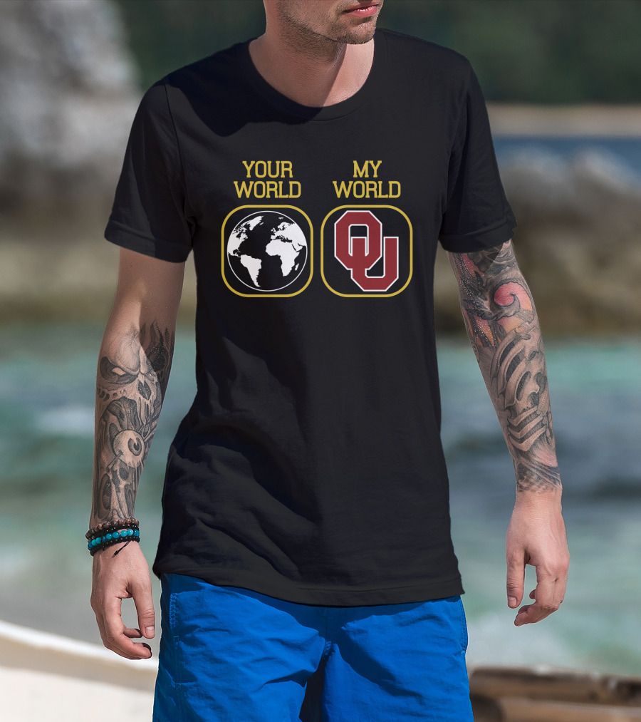 Your World My World Oklahoma Sooners Football T-Shirt