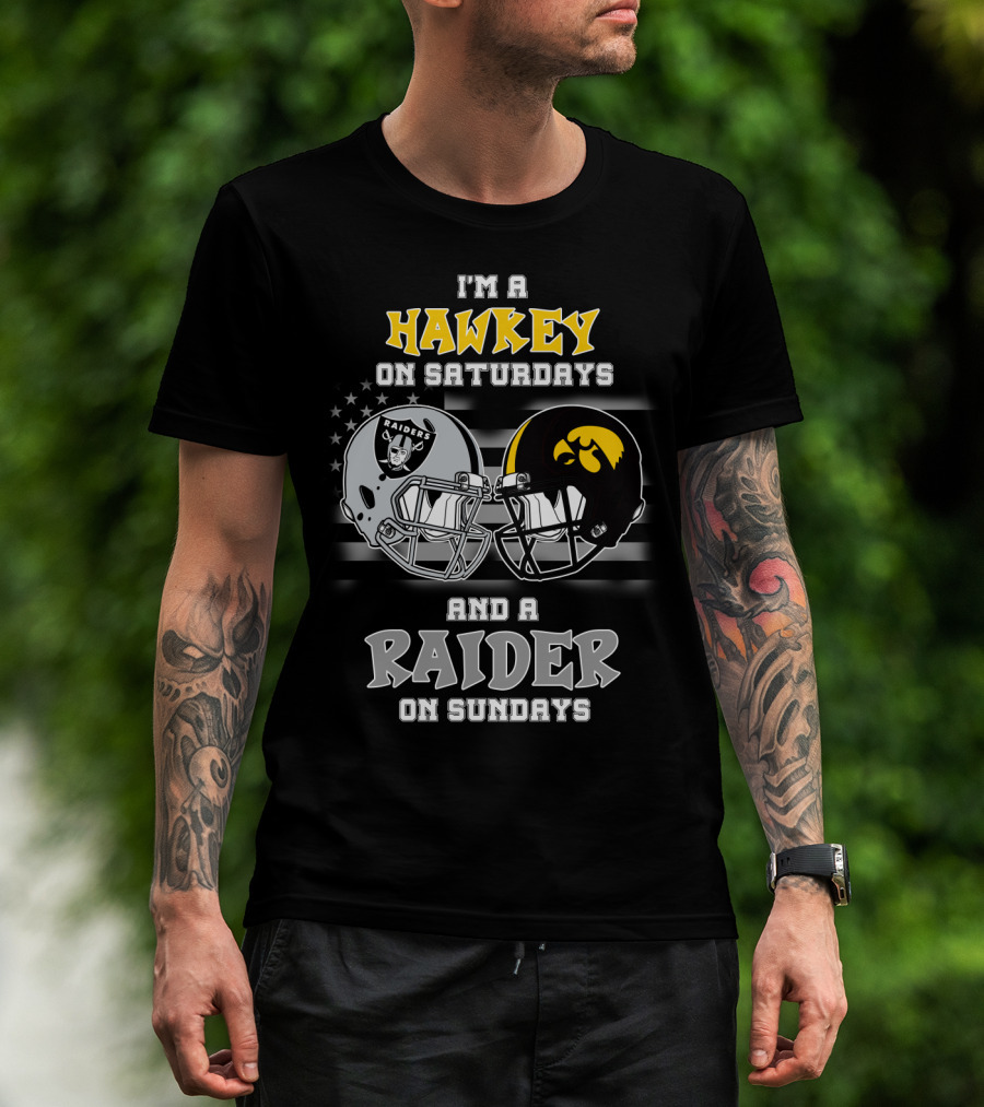 I'm A Hawkeye On Saturdays And A Raider On Sundays T-Shirt