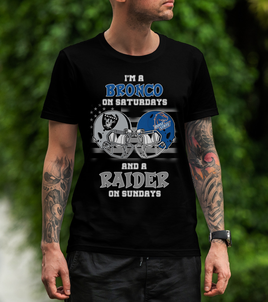 I'm A Bronco On Saturdays And A Raider On Sundays T-Shirt