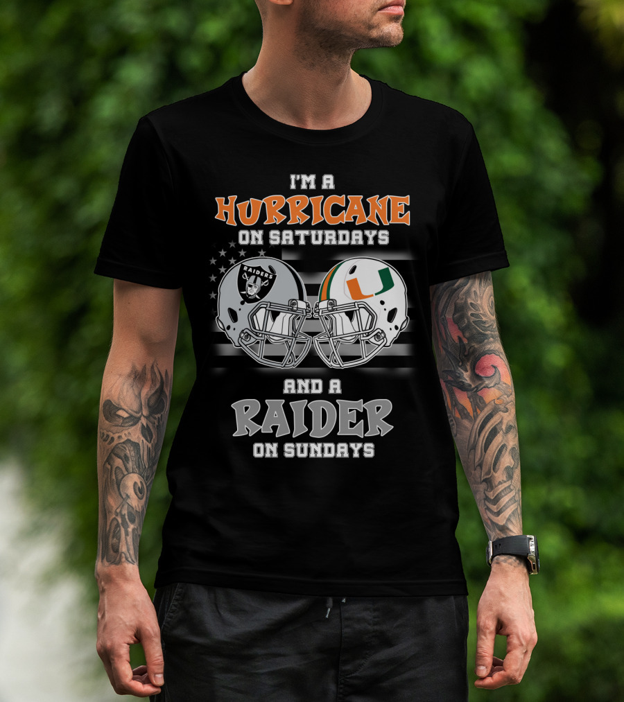 I'm A Hurricane On Saturdays And A Raider On Sundays T-Shirt