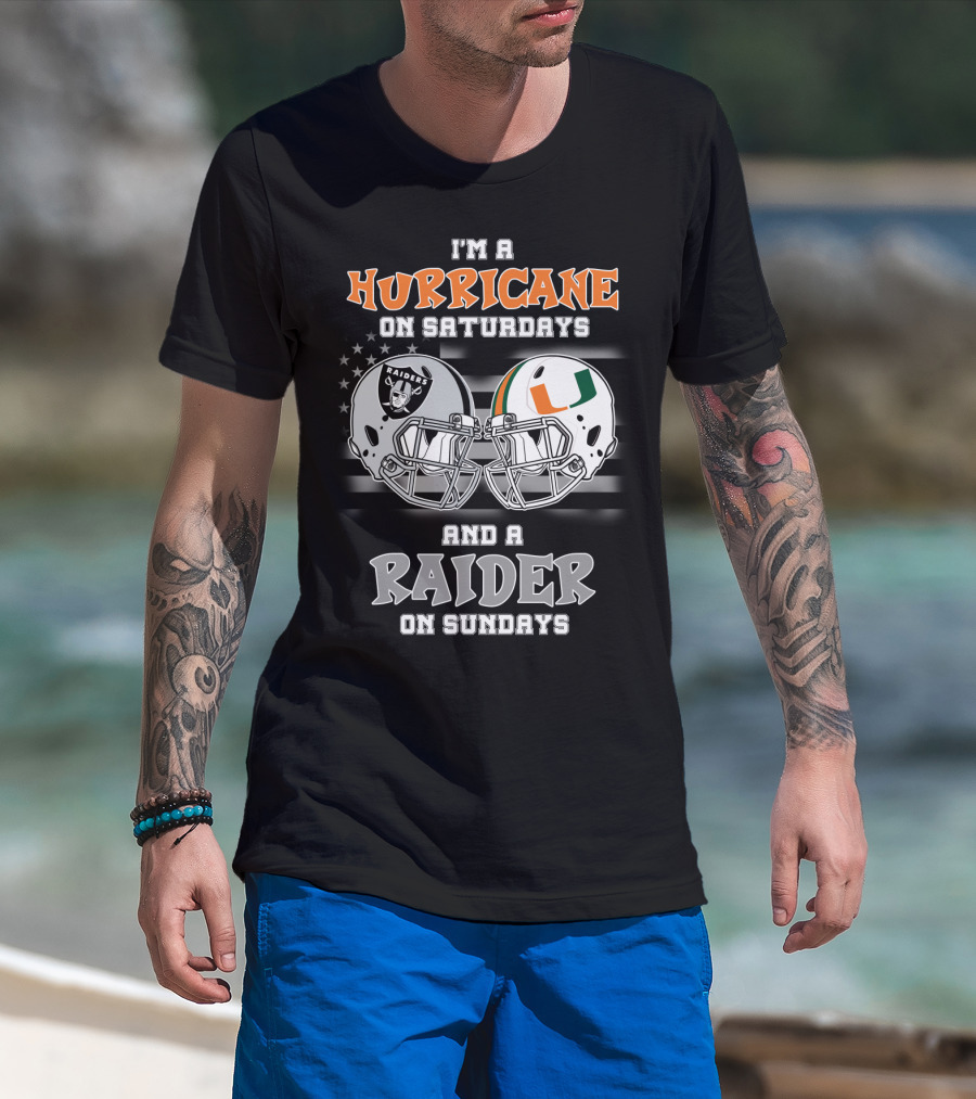 I'm A Hurricane On Saturdays And A Raider On Sundays T-Shirt