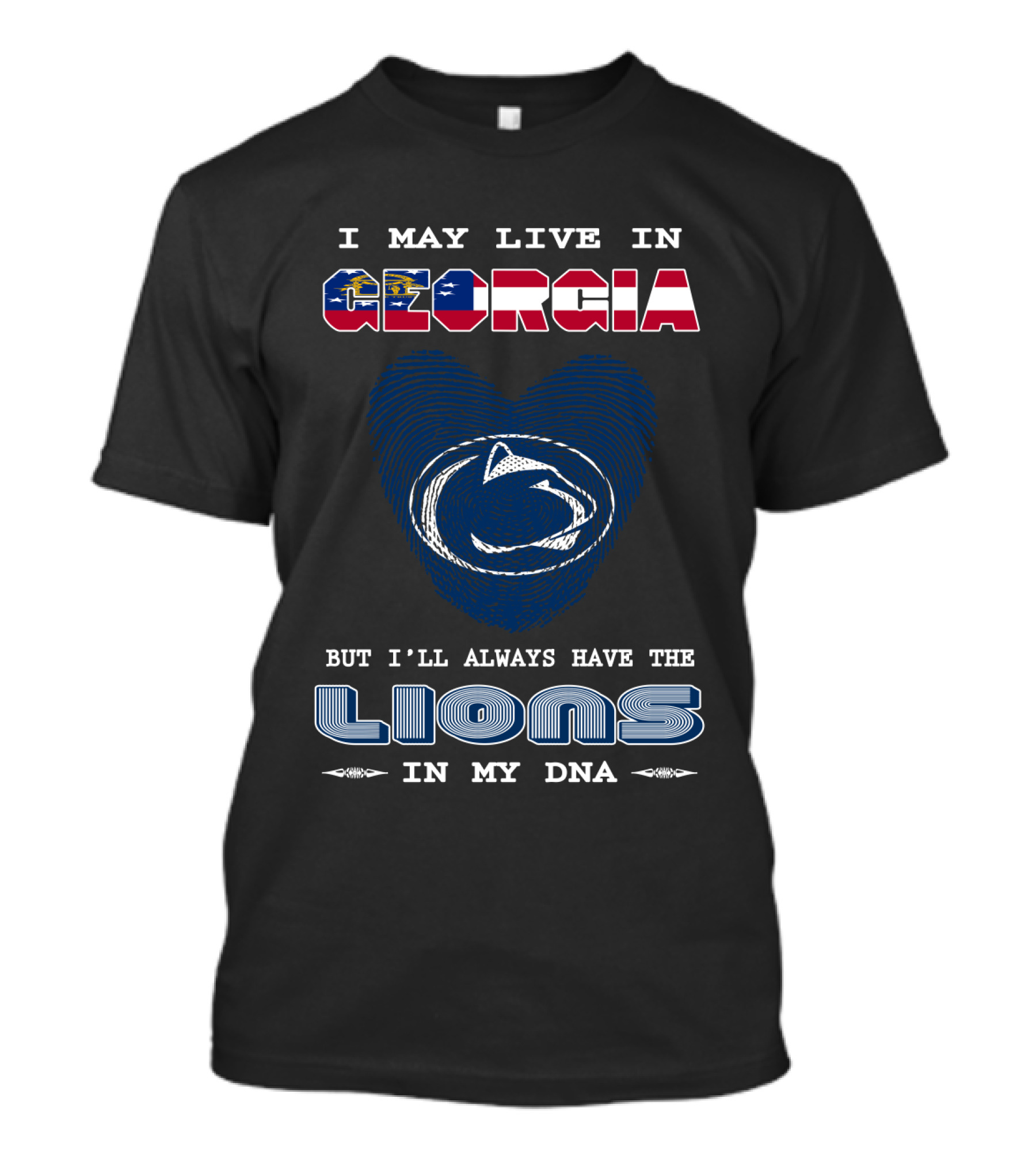 I May Live In Georgia But I'll Always Have The Lions In My DNA T-Shirt