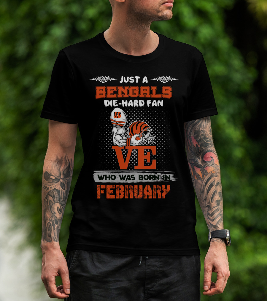 Bengals Die-Hard Fan Born In February Helmet T-Shirt