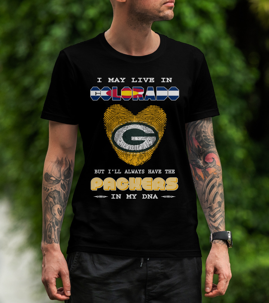 I May Live In Colorado But I'll Always Have The Packers In My Dna Fingerprint Heart T-Shirt