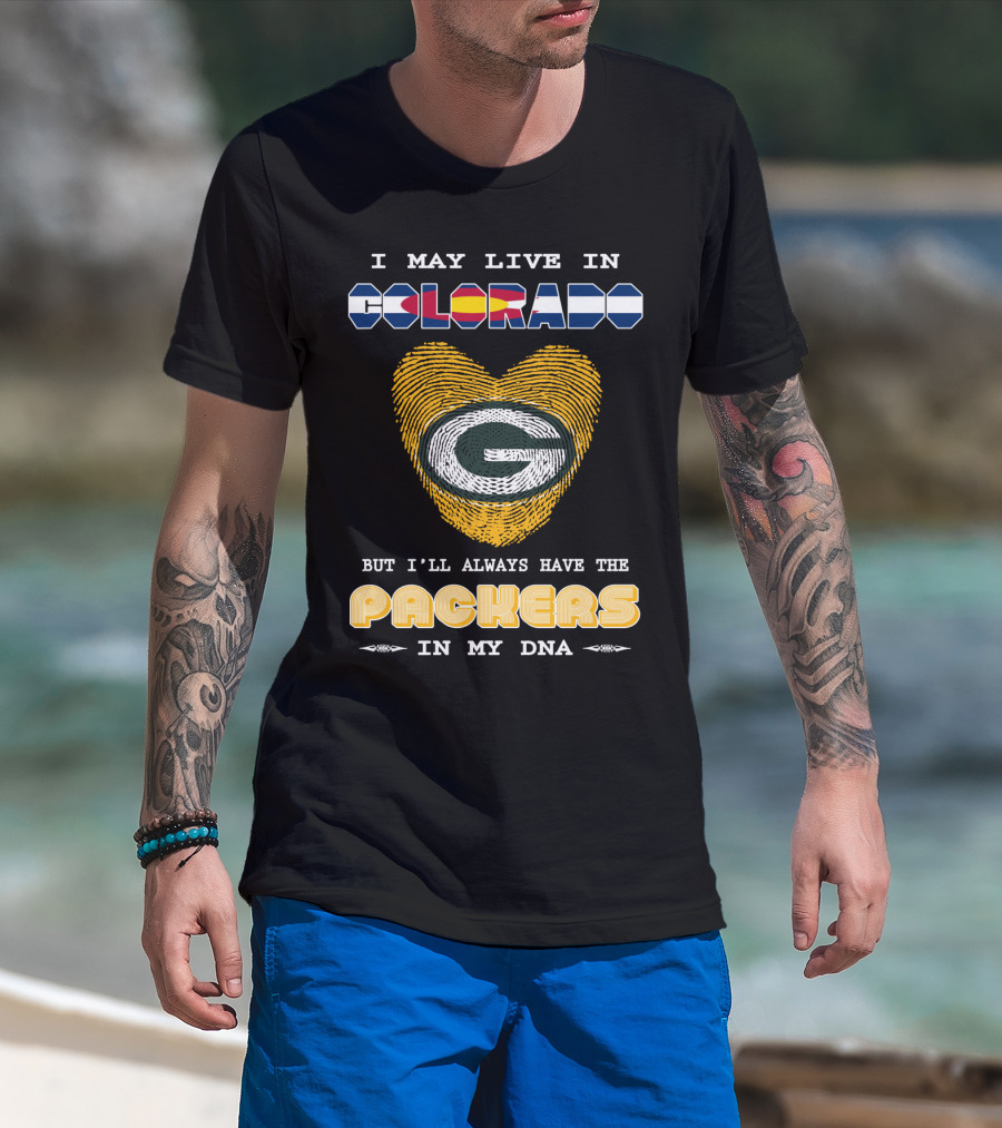 I May Live In Colorado But I'll Always Have The Packers In My Dna Fingerprint Heart T-Shirt