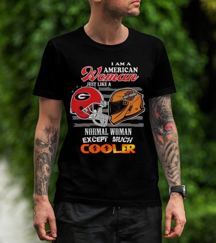 I Am An American Woman Just Like A Georgia Bulldogs Harley Davidson Motorcycle Helmet Normal Woman Except Much Cooler T-Shirt