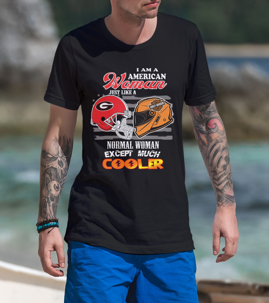 I Am An American Woman Just Like A Georgia Bulldogs Harley Davidson Motorcycle Helmet Normal Woman Except Much Cooler T-Shirt
