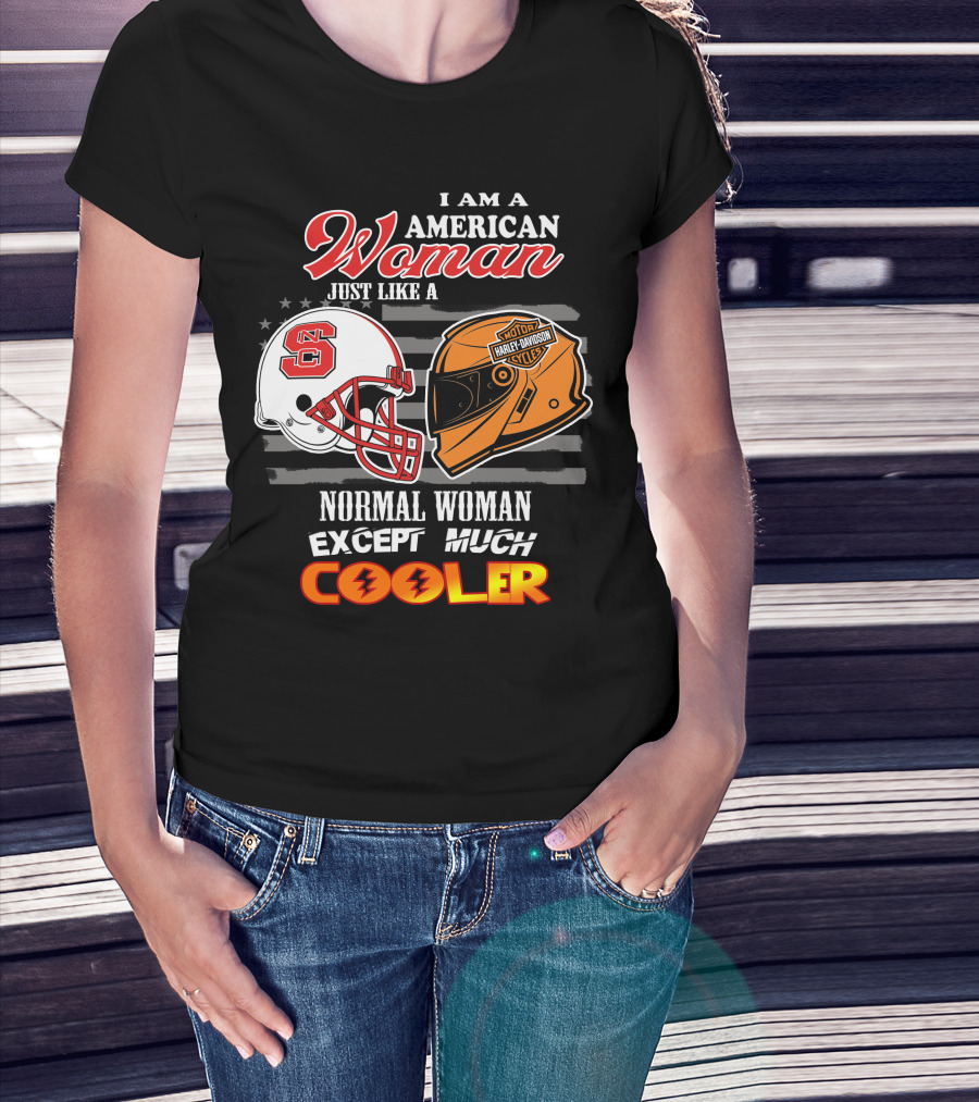 I Am An American Woman Just Like A Normal Woman Except Much Cooler Nc State Harley Davidson Helmet T-Shirt