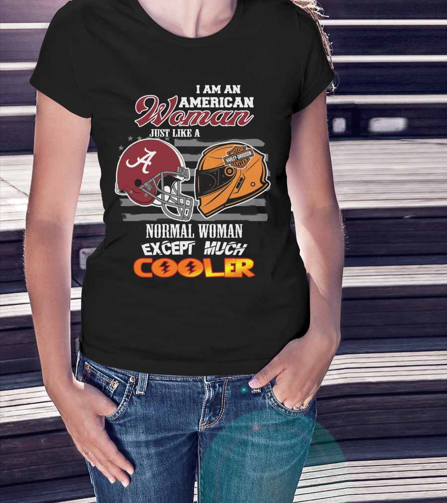 I Am An American Woman Like A Normal Woman Except Much Cooler Alabama Harley Davidson Motorcycle Helmet T-Shirt