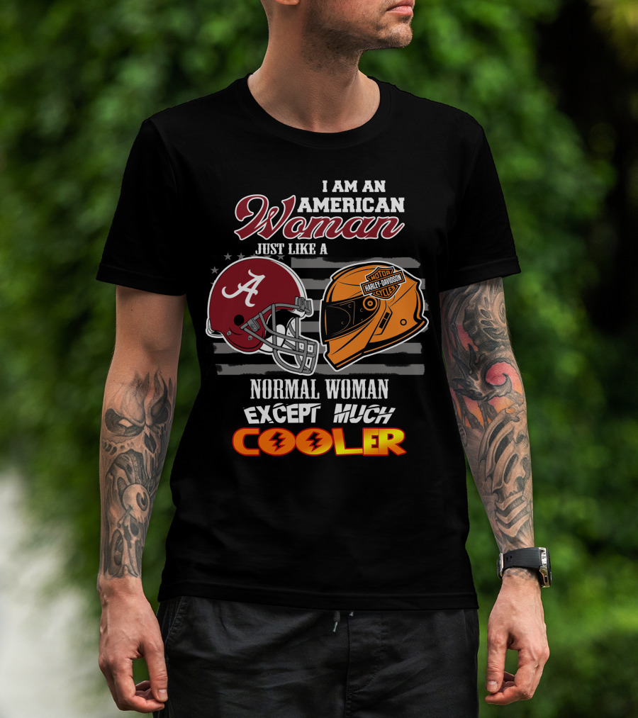 I Am An American Woman Like A Normal Woman Except Much Cooler Alabama Harley Davidson Motorcycle Helmet T-Shirt