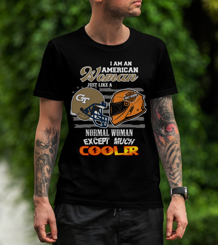 I Am An American Woman Just Like A Georgia Tech Harley Davidson Motorcycle Cooler T-Shirt