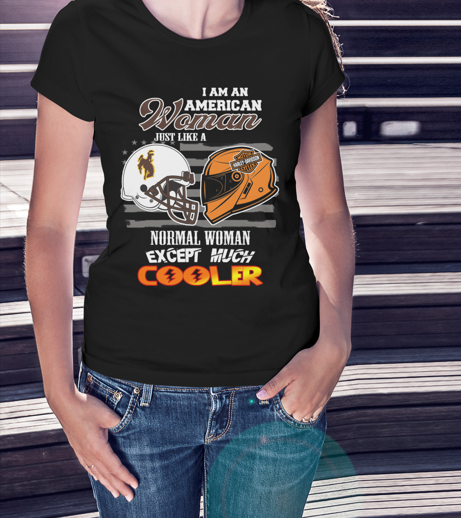 American Woman Wyoming Cowboys Harley Davidson Much Cooler T-Shirt