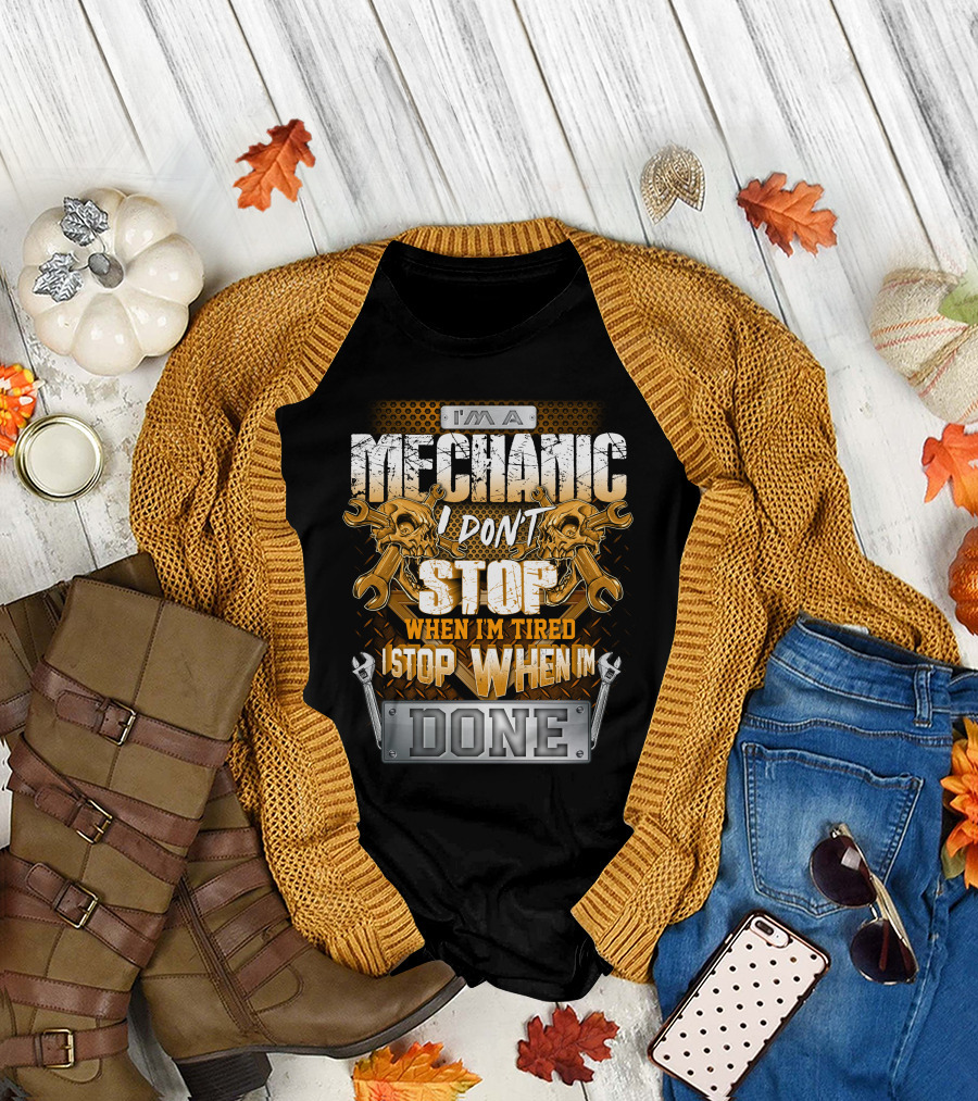I'm A Mechanic I Don't Stop When I'm Tired I Stop When I'm Done Skulls And Wrenches T-Shirt