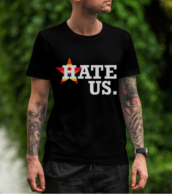 Hate Us Houston Baseball Star Logo Proud Fan T-Shirt