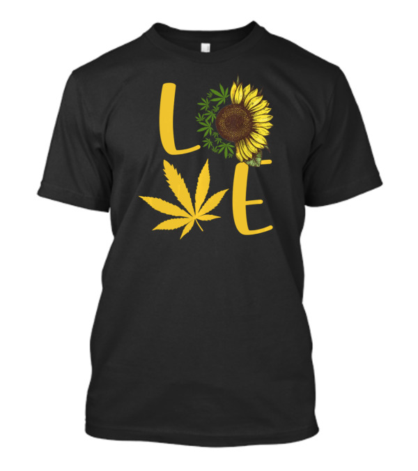 Love Sunflower Weed Cannabis T-Shirt