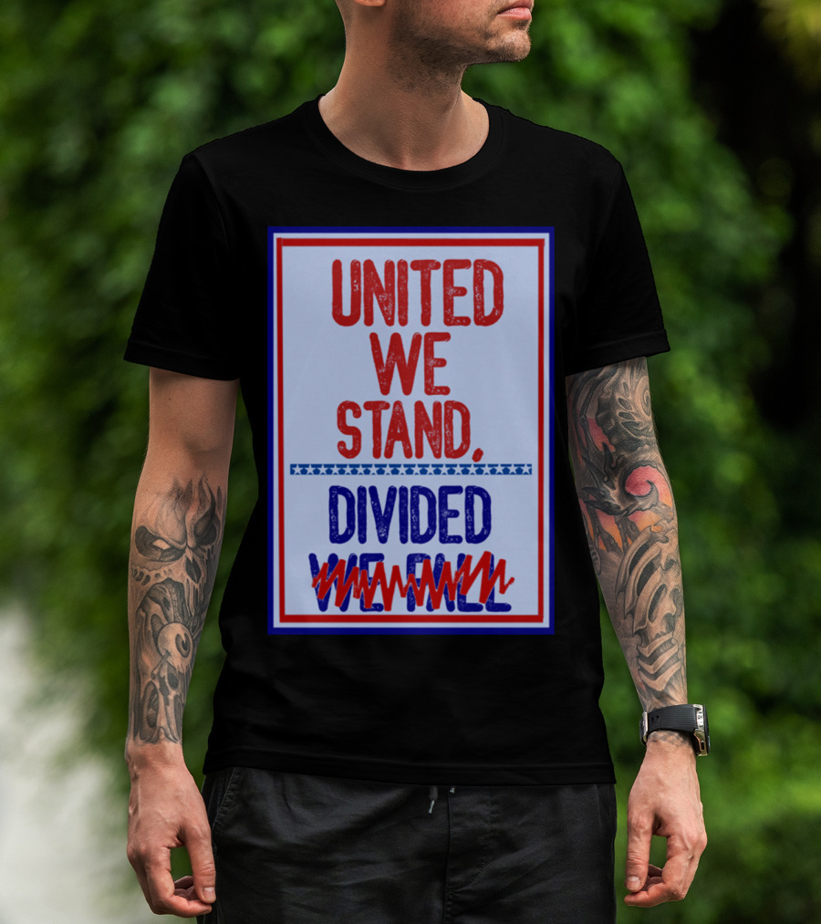 Stephen Colbert United We Stand Divided We Fail T-Shirt