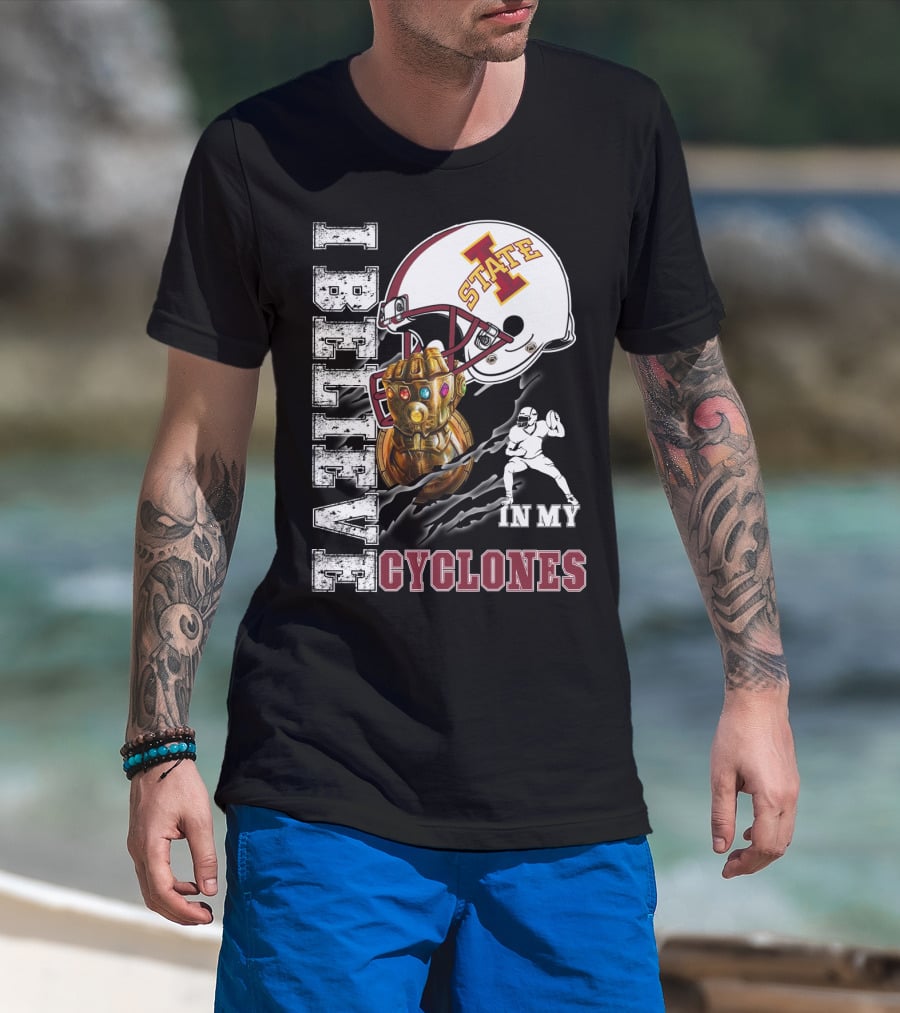 I Believe In My Iowa State Cyclones Football Helmet Infinity Gauntlet T-Shirt