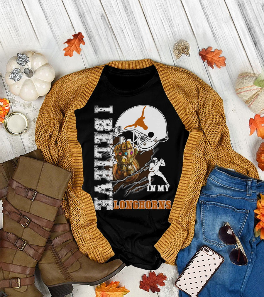 I Believe in My Longhorns Football Glove Helmet T-Shirt