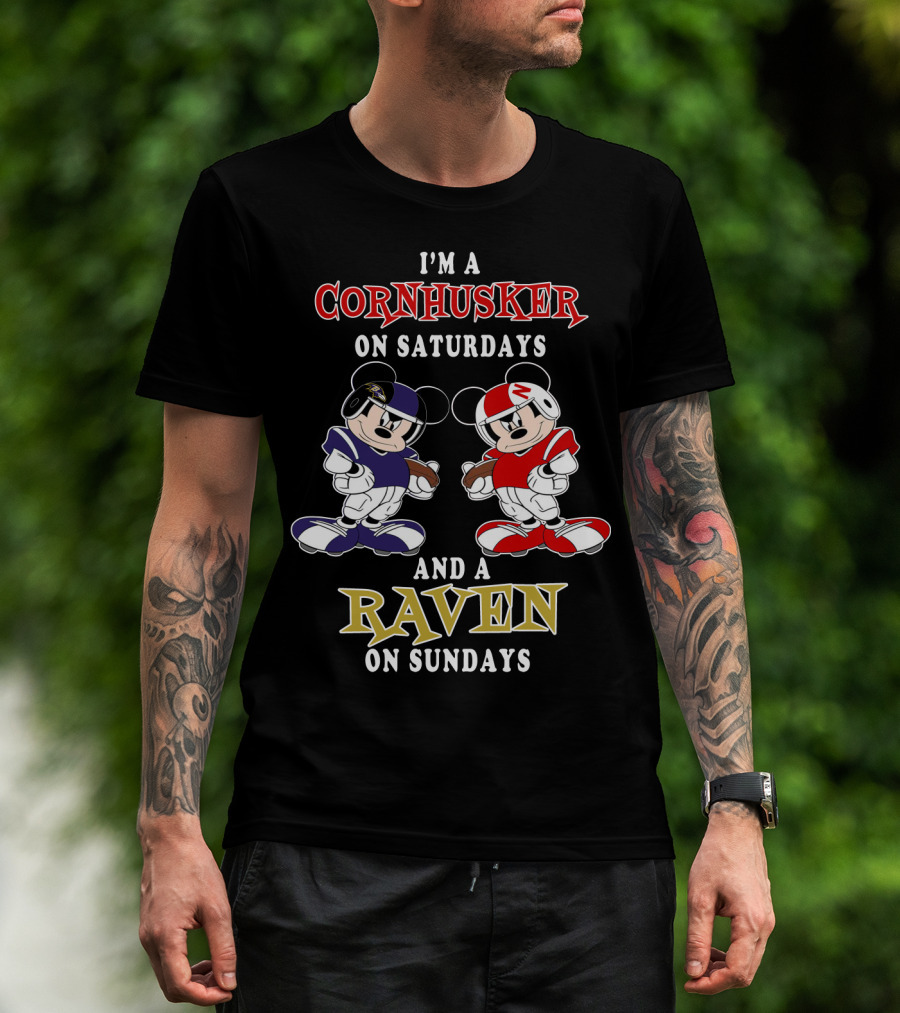 I'm A Cornhusker On Saturdays And A Raven On Sundays With Football Mickey Characters T-Shirt