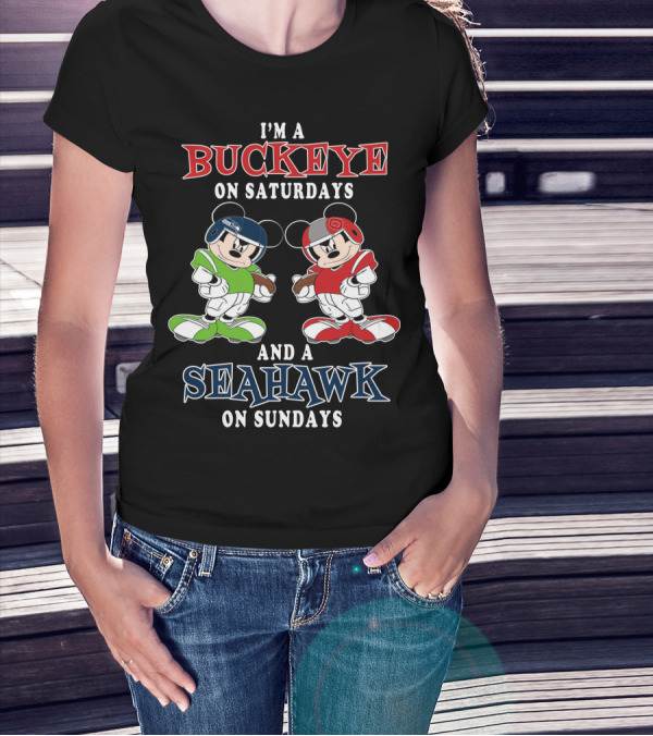 I'm A Buckeye On Saturdays And A Seahawk On Sundays Mickey T-Shirt