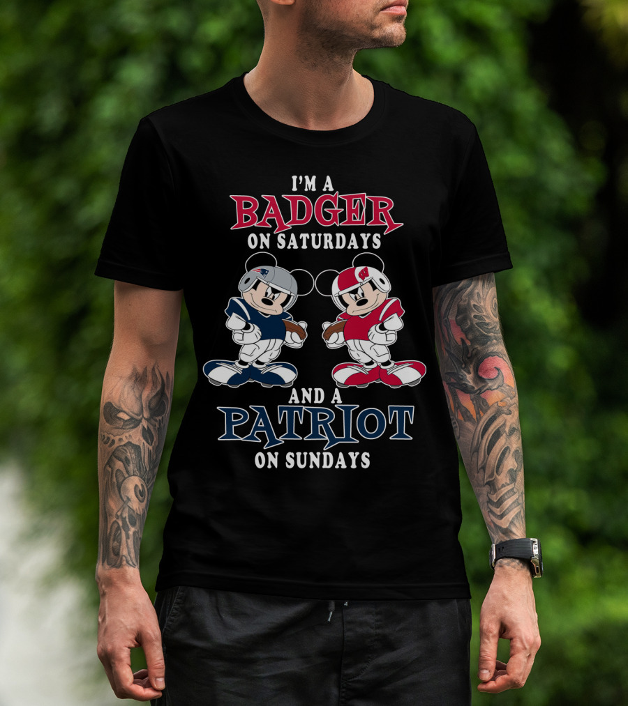 I'm A Badger On Saturdays And A Patriot On Sundays T-Shirt