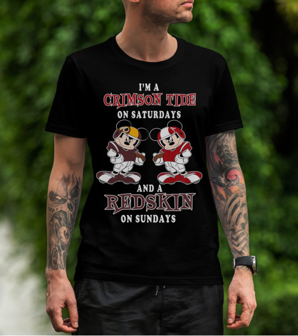 I'm A Crimson Tide On Saturdays And A Redskin On Sundays T-Shirt