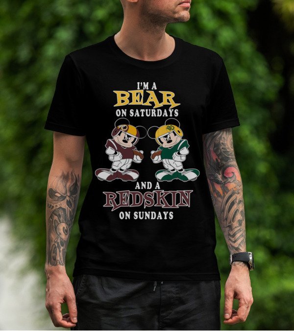 I'm A Bear On Saturdays And A Redskin On Sundays T-Shirt