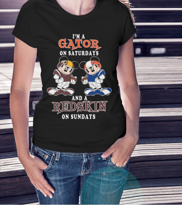 I'm A Gator On Saturdays And A Redskin On Sundays Mickey Football Players T-Shirt