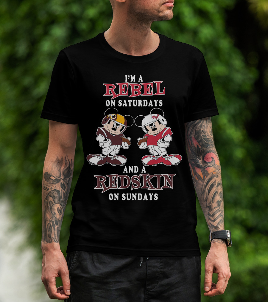 I'm A Rebel On Saturdays And A Redskin On Sundays Mickey Football T-Shirt