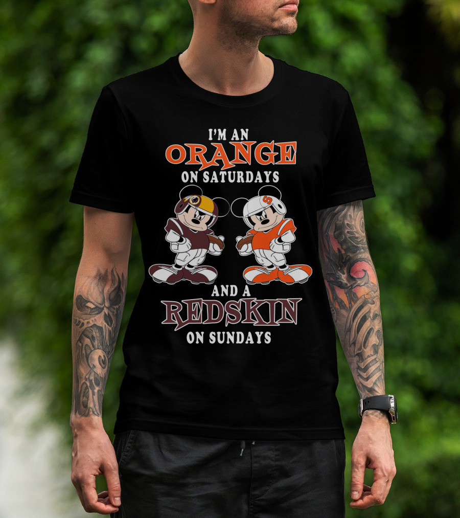 I'm An Orange On Saturdays And A Redskin On Sundays T-Shirt