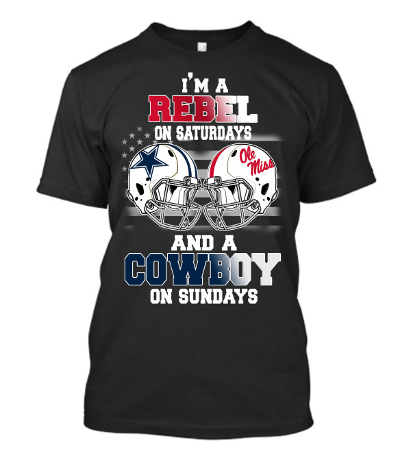 I'm A Rebel On Saturdays And A Cowboy On Sundays Ole Miss T-Shirt