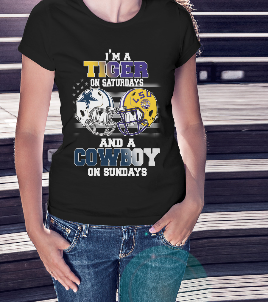 I'm A Tiger On Saturdays And A Cowboy On Sundays LSU T-Shirt