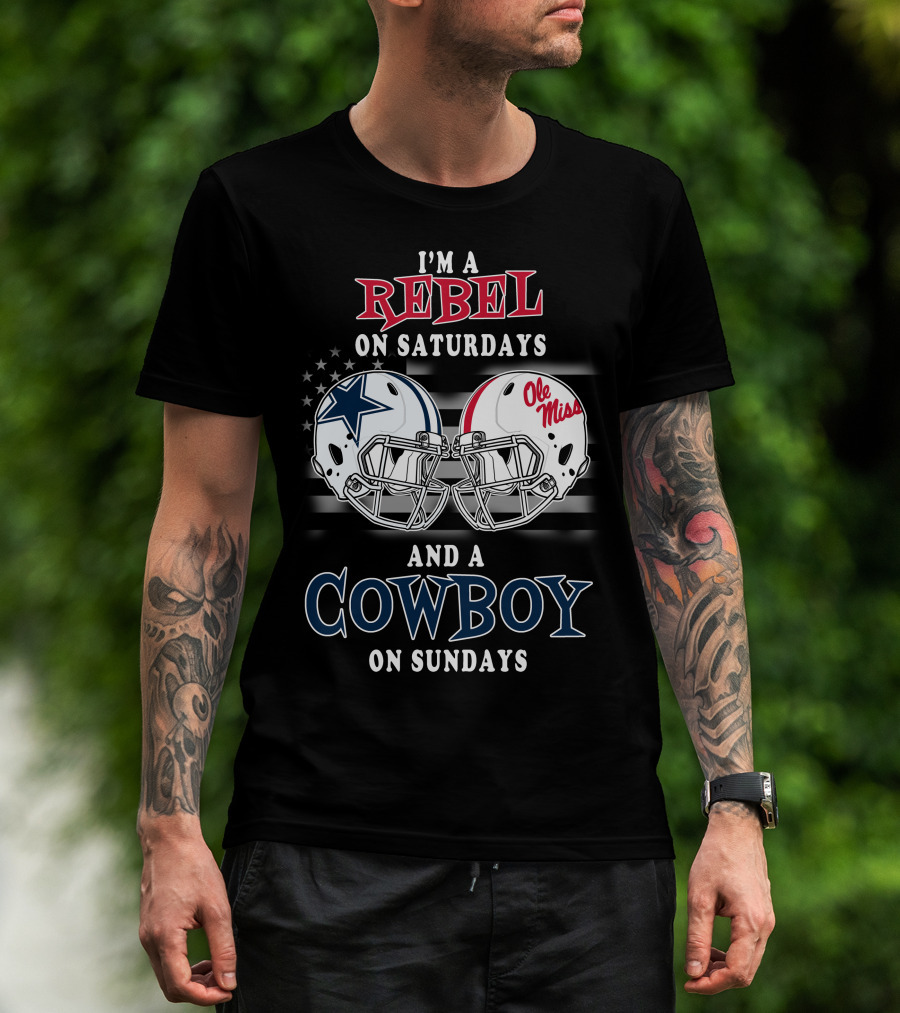 I'm A Rebel On Saturdays And A Cowboy On Sundays Ole Miss Cowboys Helmets T-Shirt