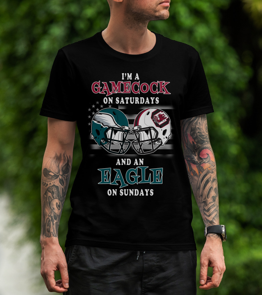 I'm A Gamecock On Saturdays And An Eagle On Sundays T-Shirt